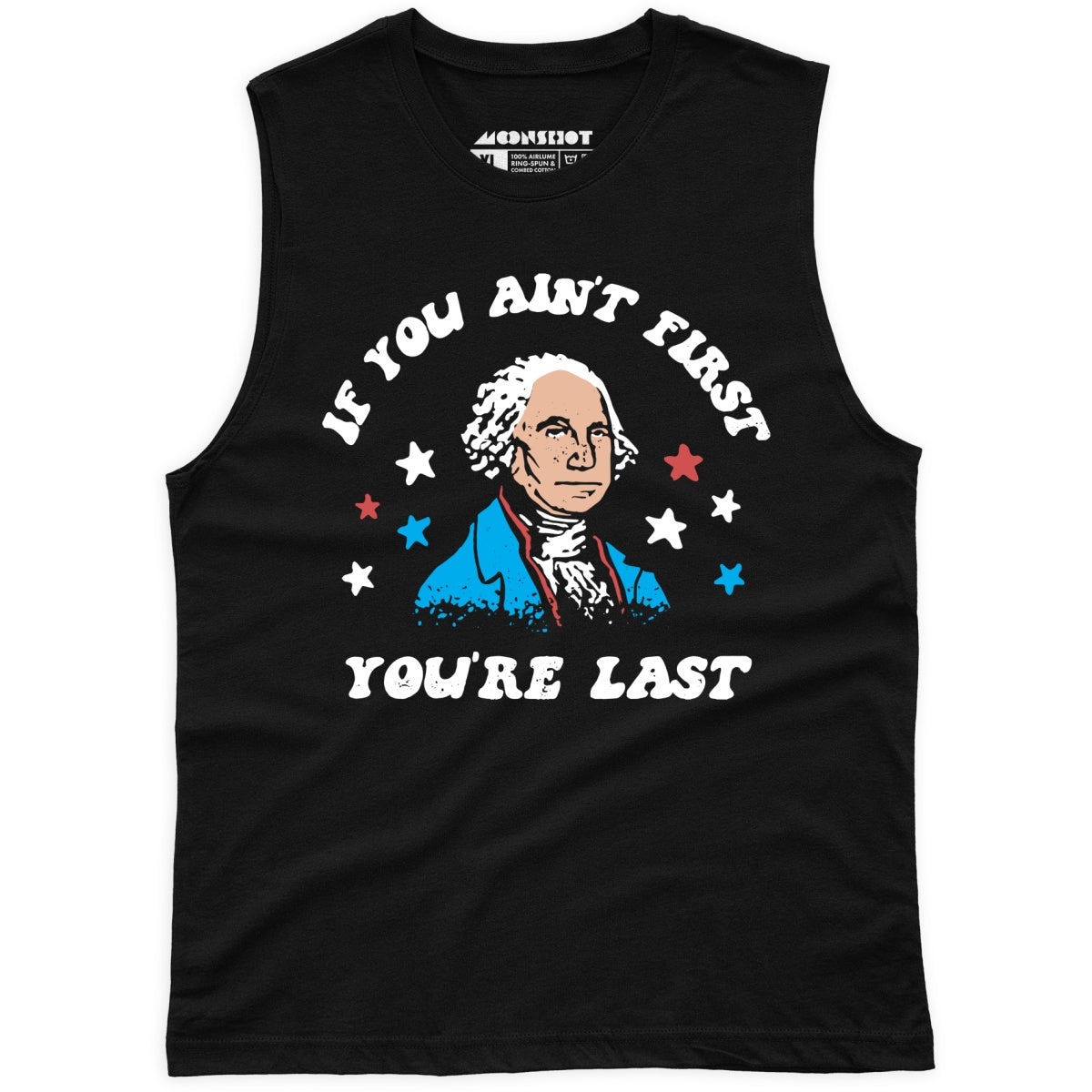 If You Ain't First You're Last - Unisex Muscle Tank