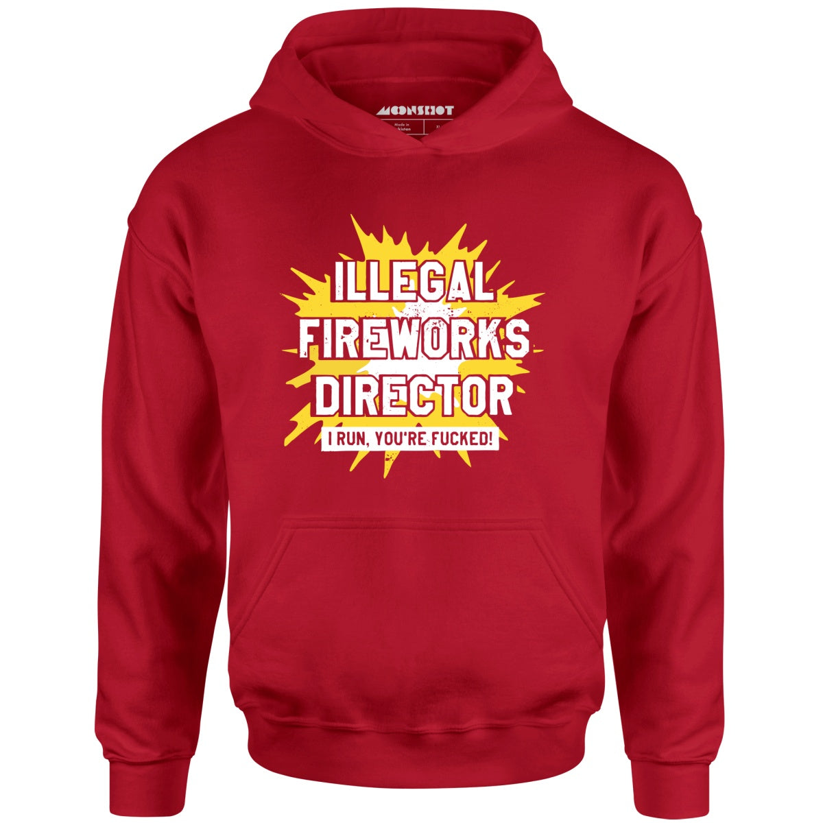 Illegal Fireworks Director - Unisex Hoodie