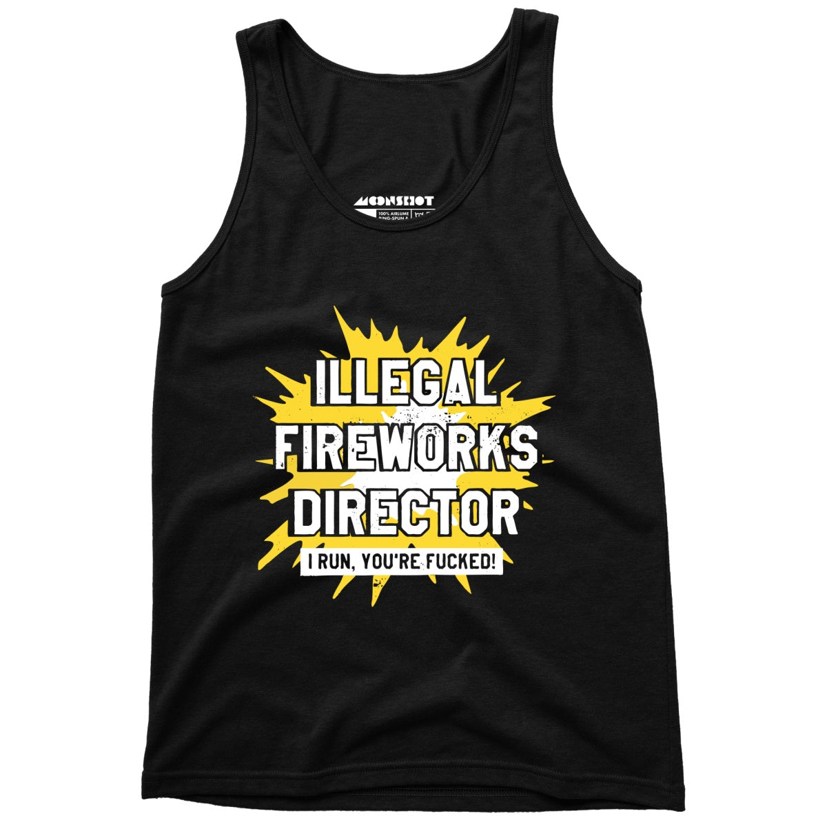Illegal Fireworks Director - Unisex Tank Top