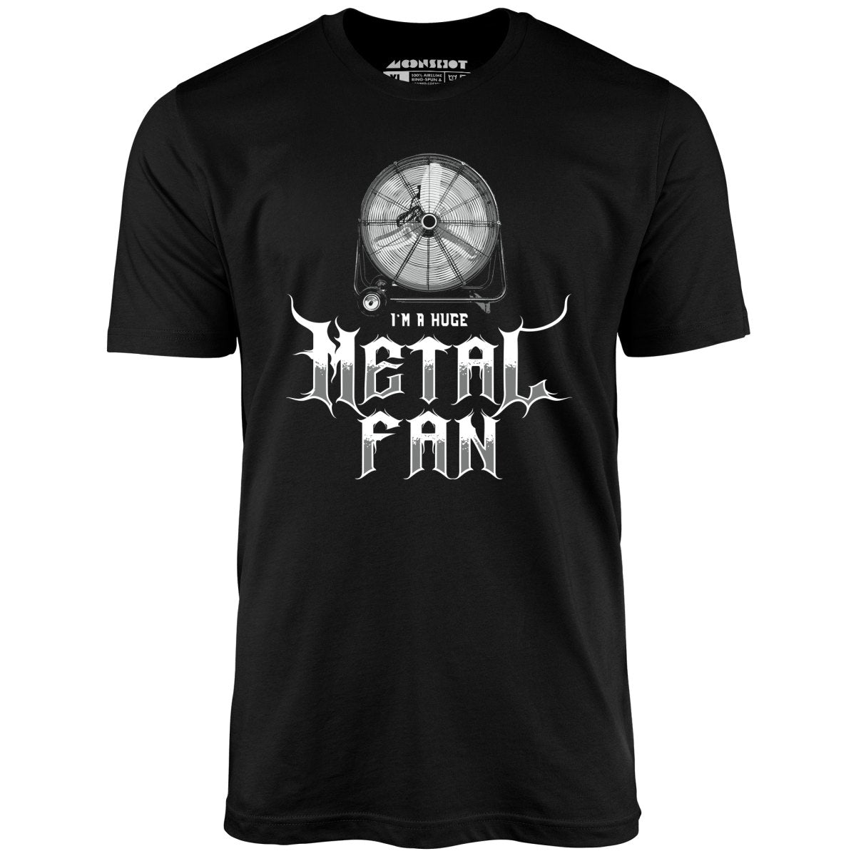 I'm a Huge Metal Fan Unisex T-Shirt