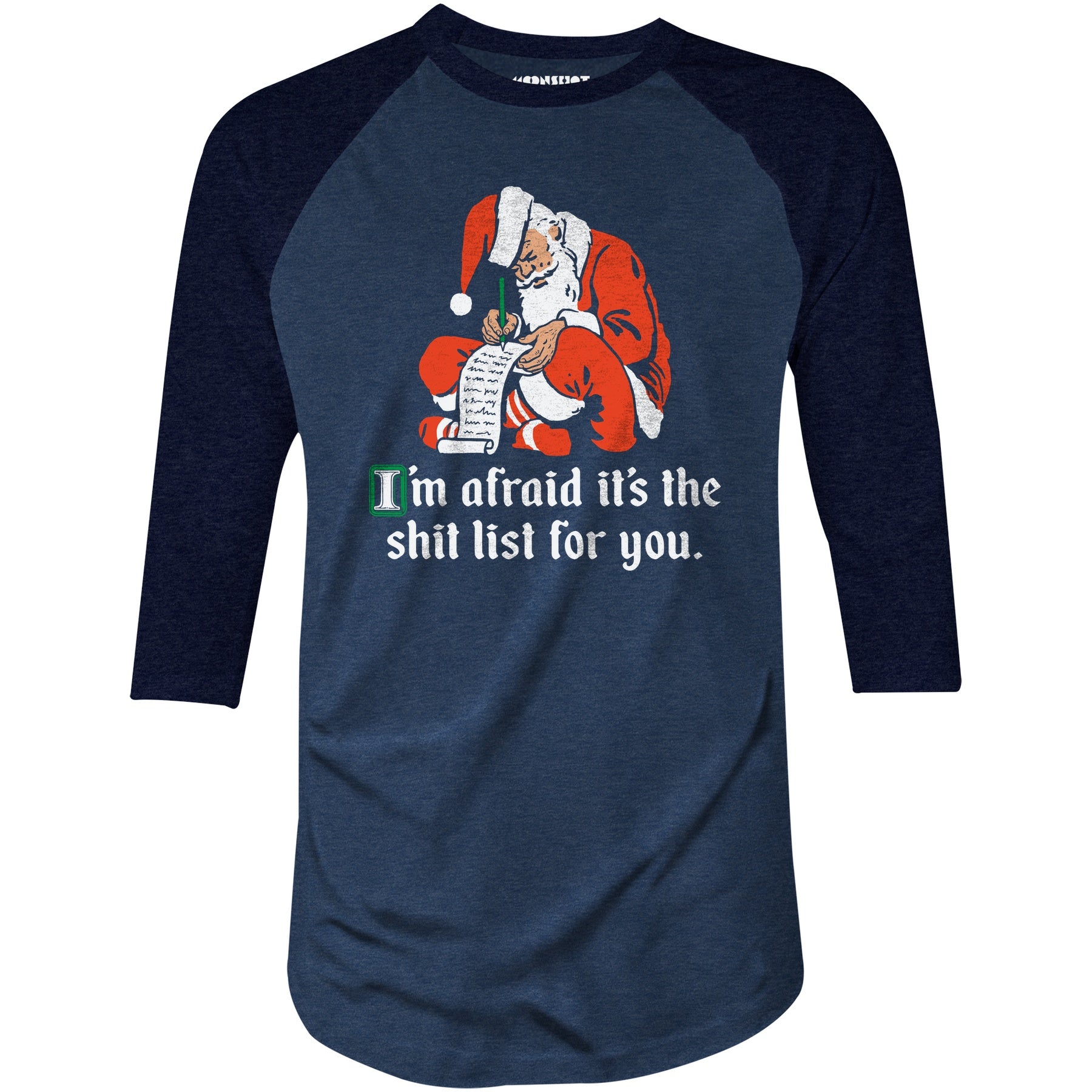 I'm Afraid It's The Shit List For You - 3/4 Sleeve Raglan T-Shirt