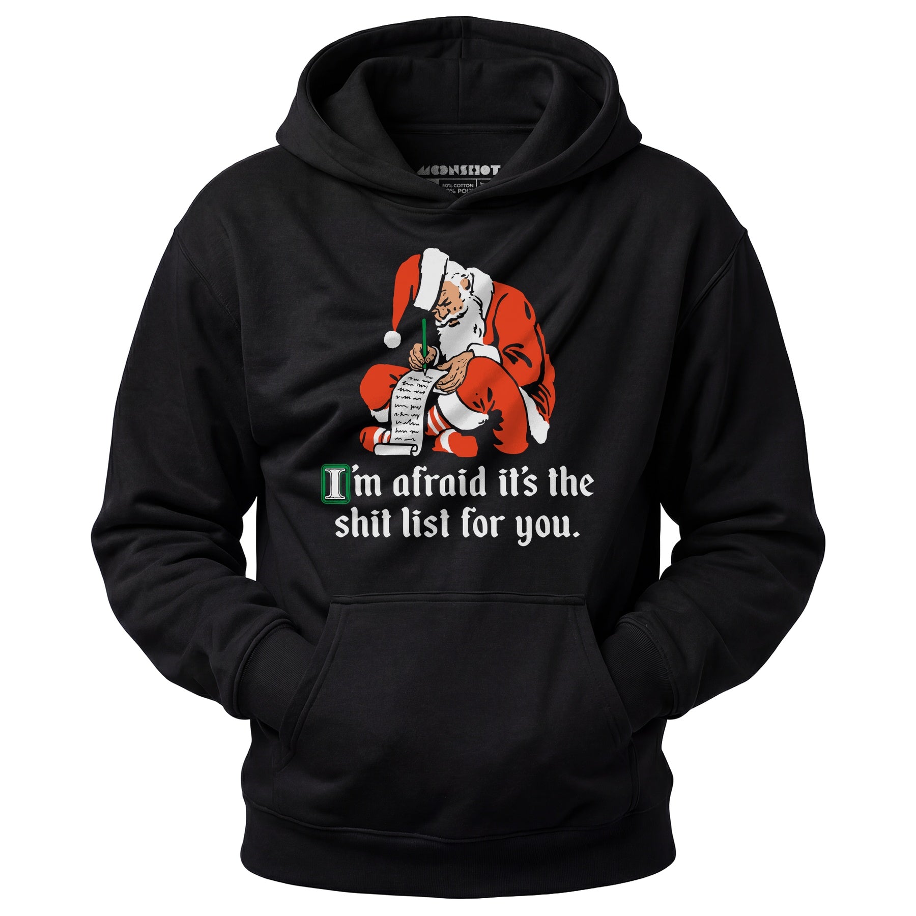 I'm Afraid It's The Shit List For You - Unisex Hoodie