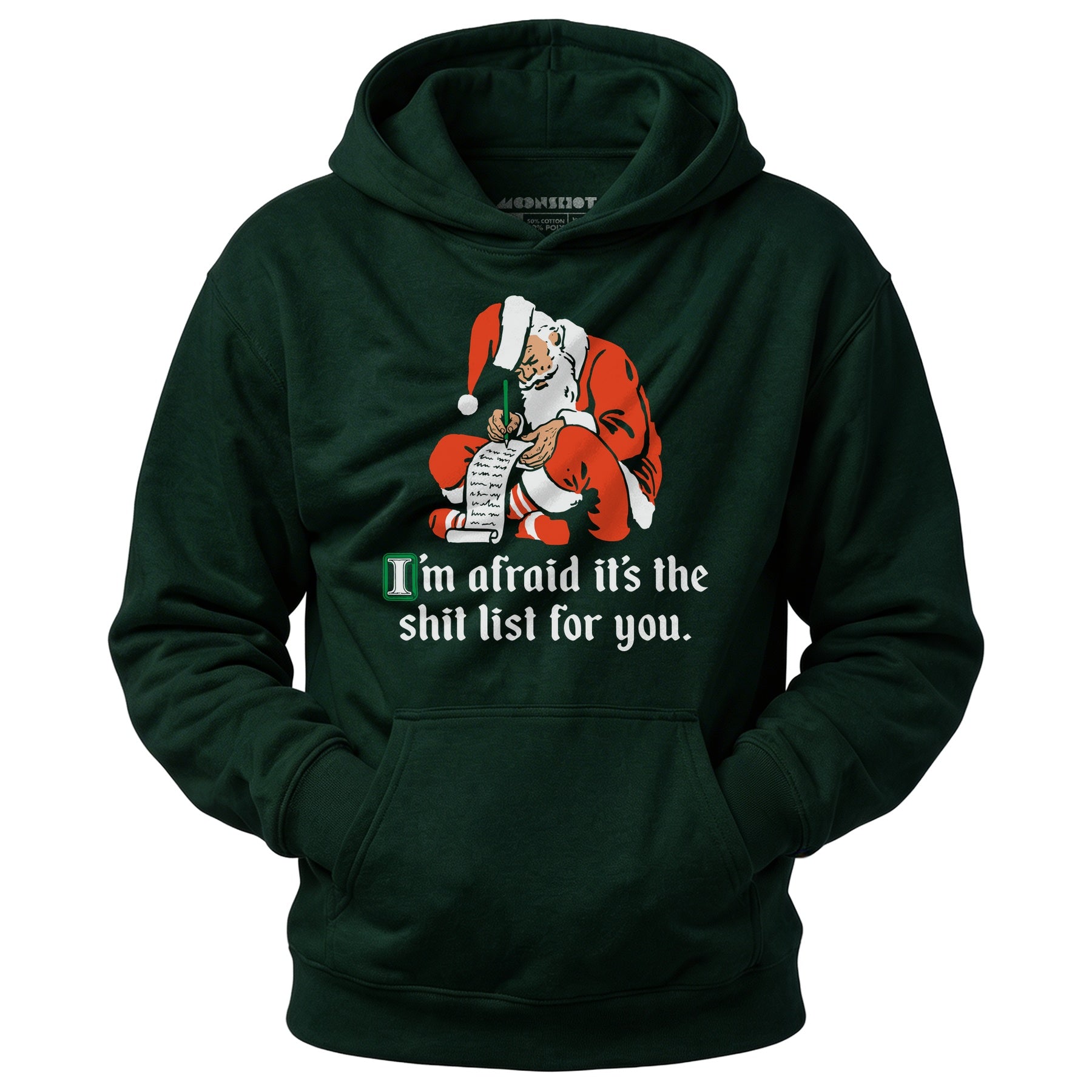 I'm Afraid It's The Shit List For You - Unisex Hoodie