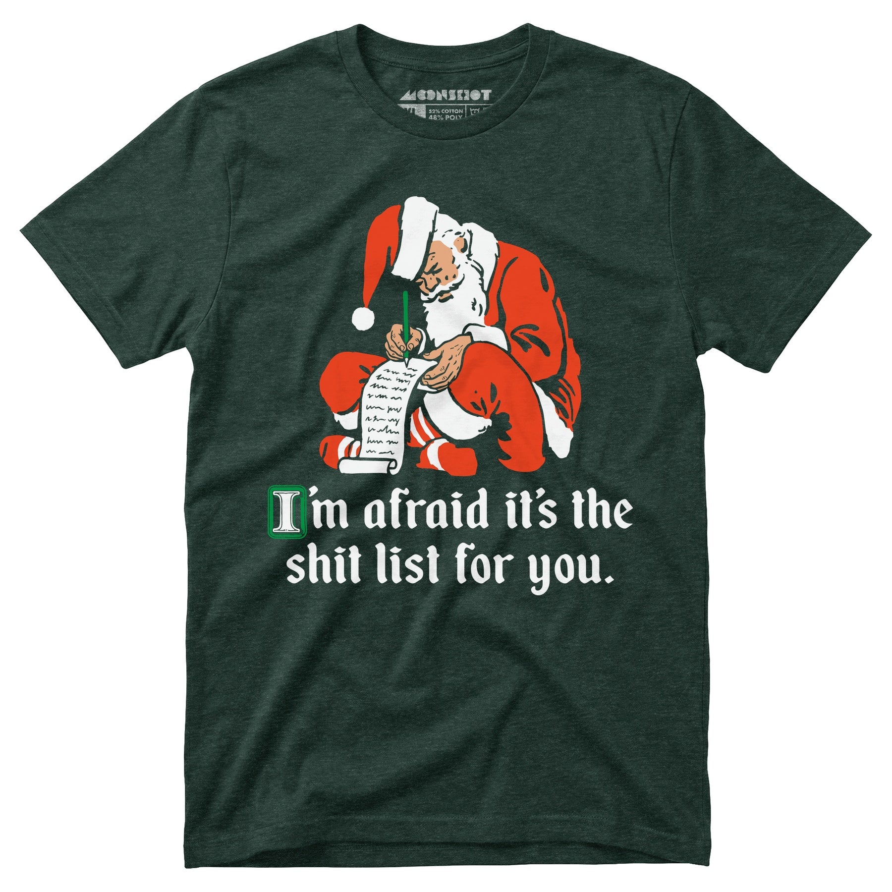 I'm Afraid It's The Shit List For You - Unisex T-Shirt