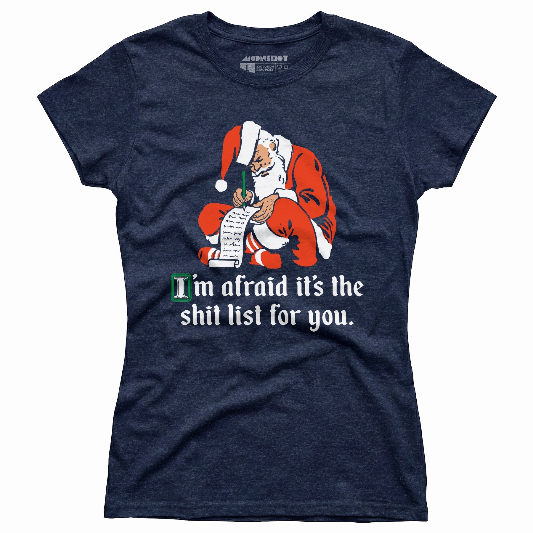 I'm Afraid It's The Shit List For You - Women's T-Shirt