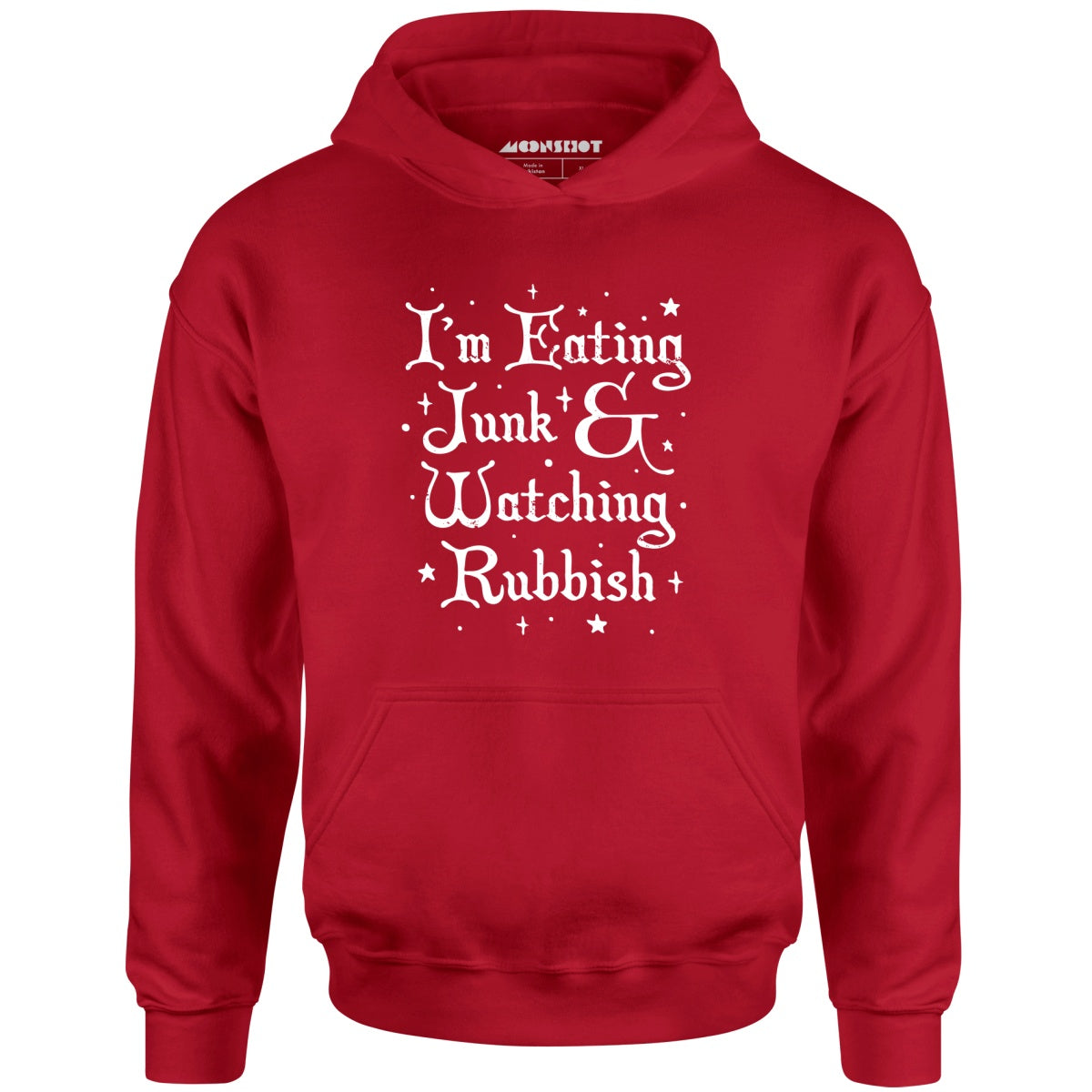 I'm Eating Junk & Watching Rubbish - Unisex Hoodie
