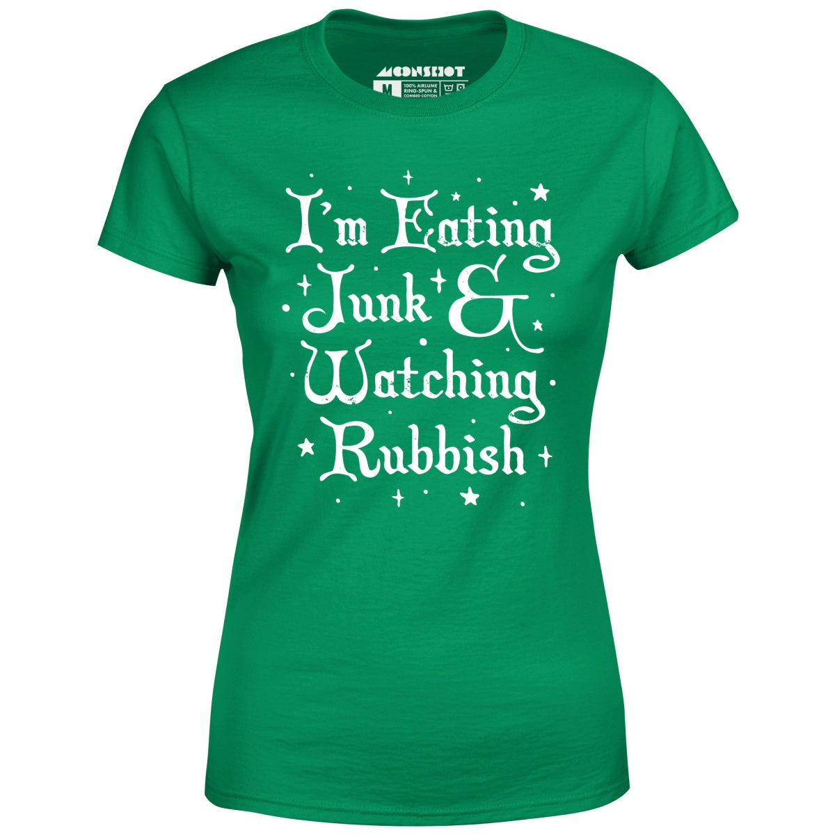 I'm Eating Junk & Watching Rubbish - Women's T-Shirt