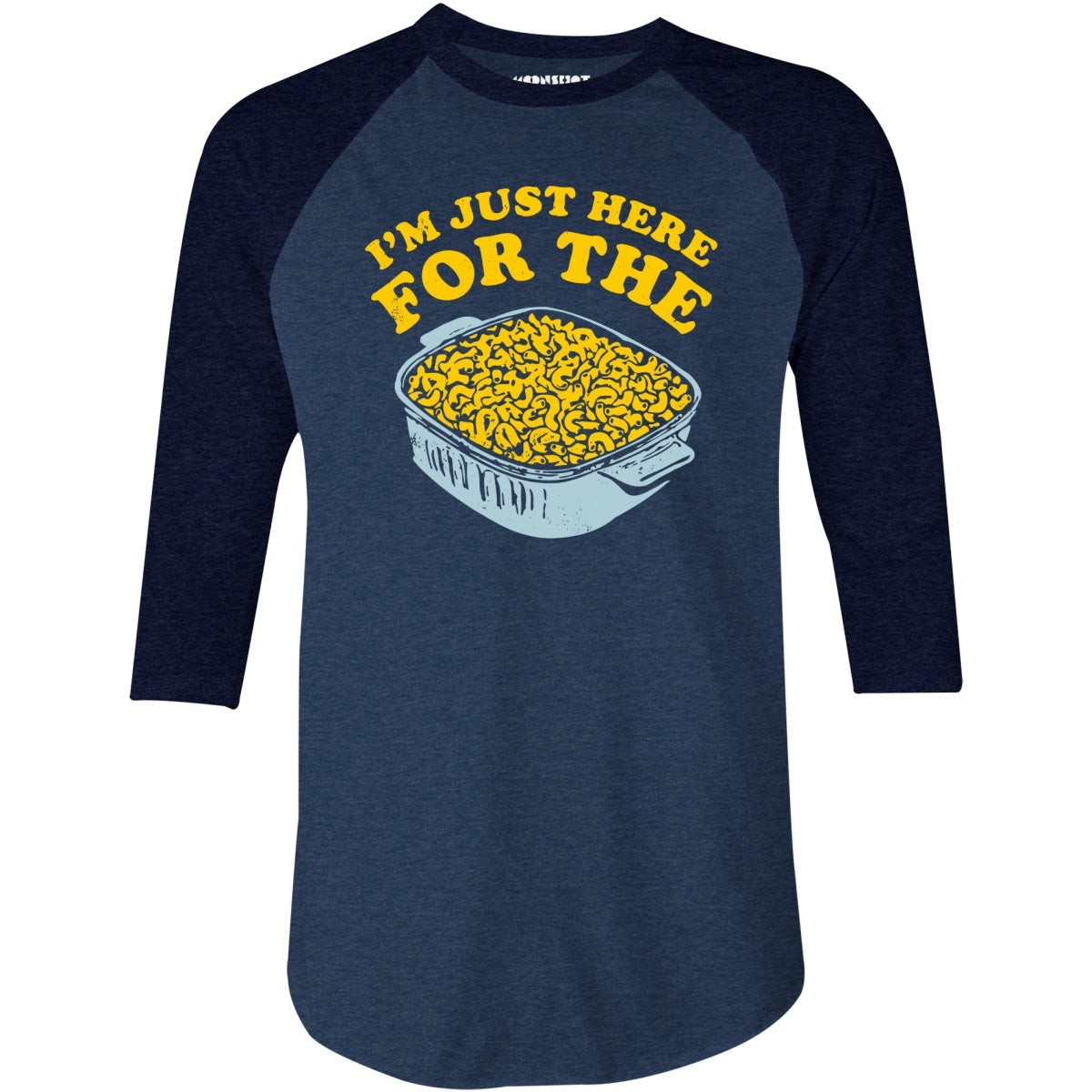I'm Just Here for the Mac and Cheese - 3/4 Sleeve Raglan T-Shirt