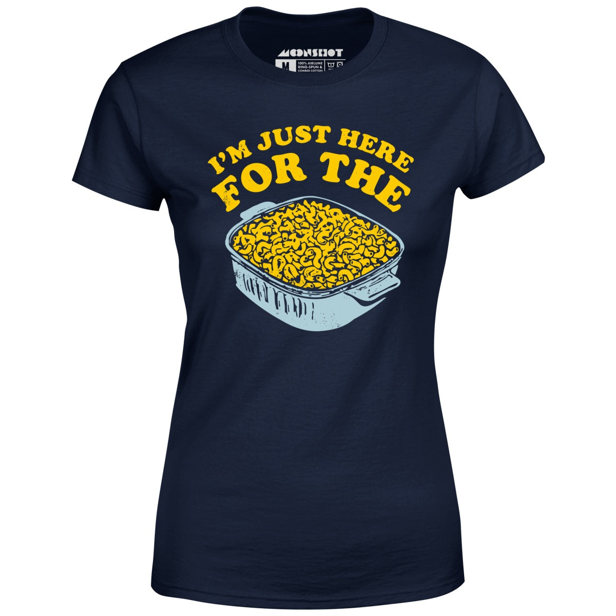 I'm Just Here for the Mac and Cheese - Women's T-Shirt