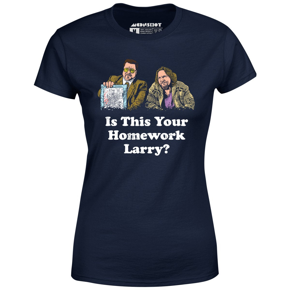 Is This Your Homework, Larry? - Women's T-Shirt