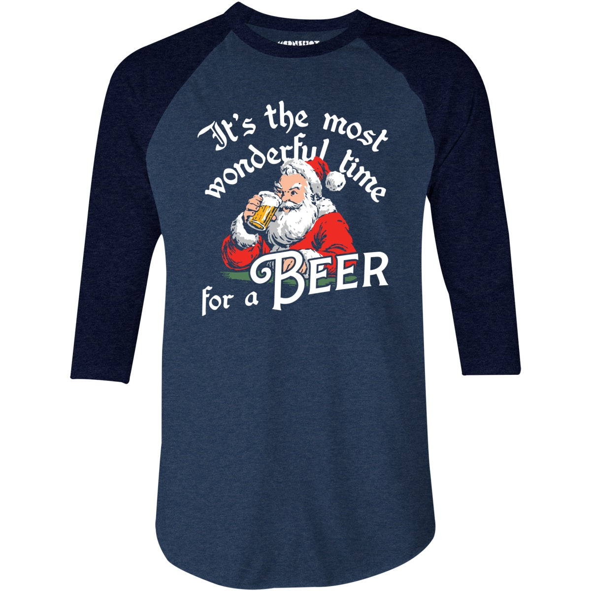 It's the Most Wonderful Time For a Beer - 3/4 Sleeve Raglan T-Shirt
