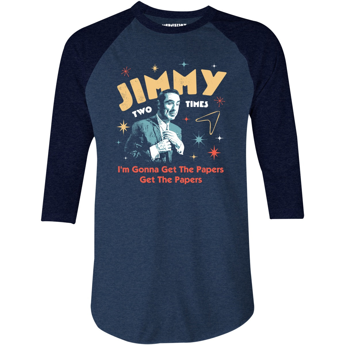 Jimmy Two Times - 3/4 Sleeve Raglan T-Shirt