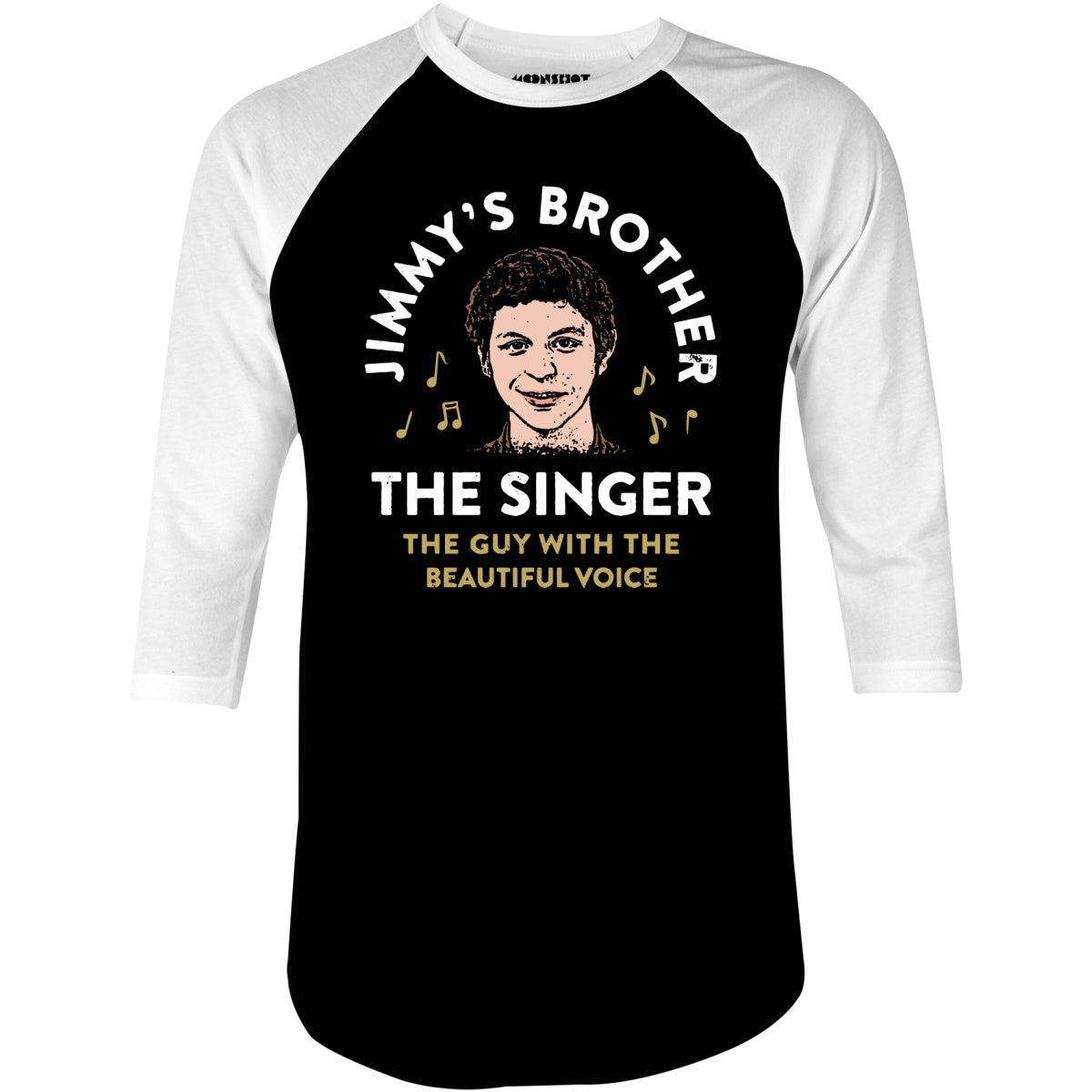 Jimmy's Brother - The Guy With the Beautiful Voice - 3/4 Sleeve Raglan T-Shirt