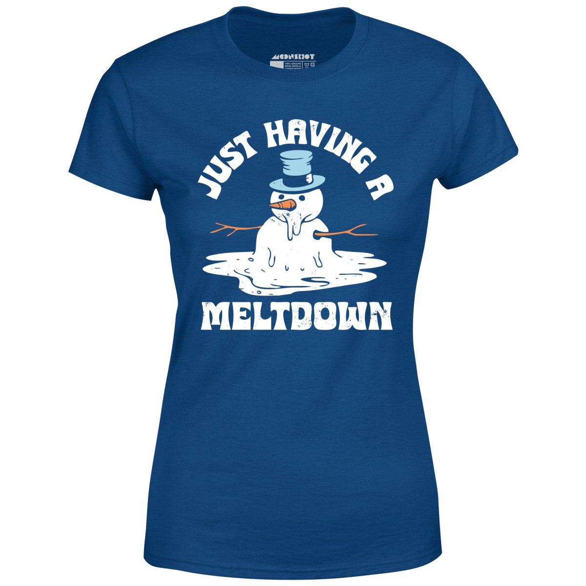 Just Having a Meltdown - Women's T-Shirt
