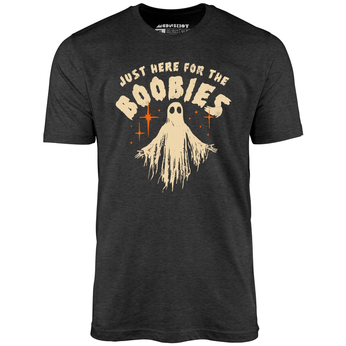 Just Here For The Boobies - Unisex T-Shirt
