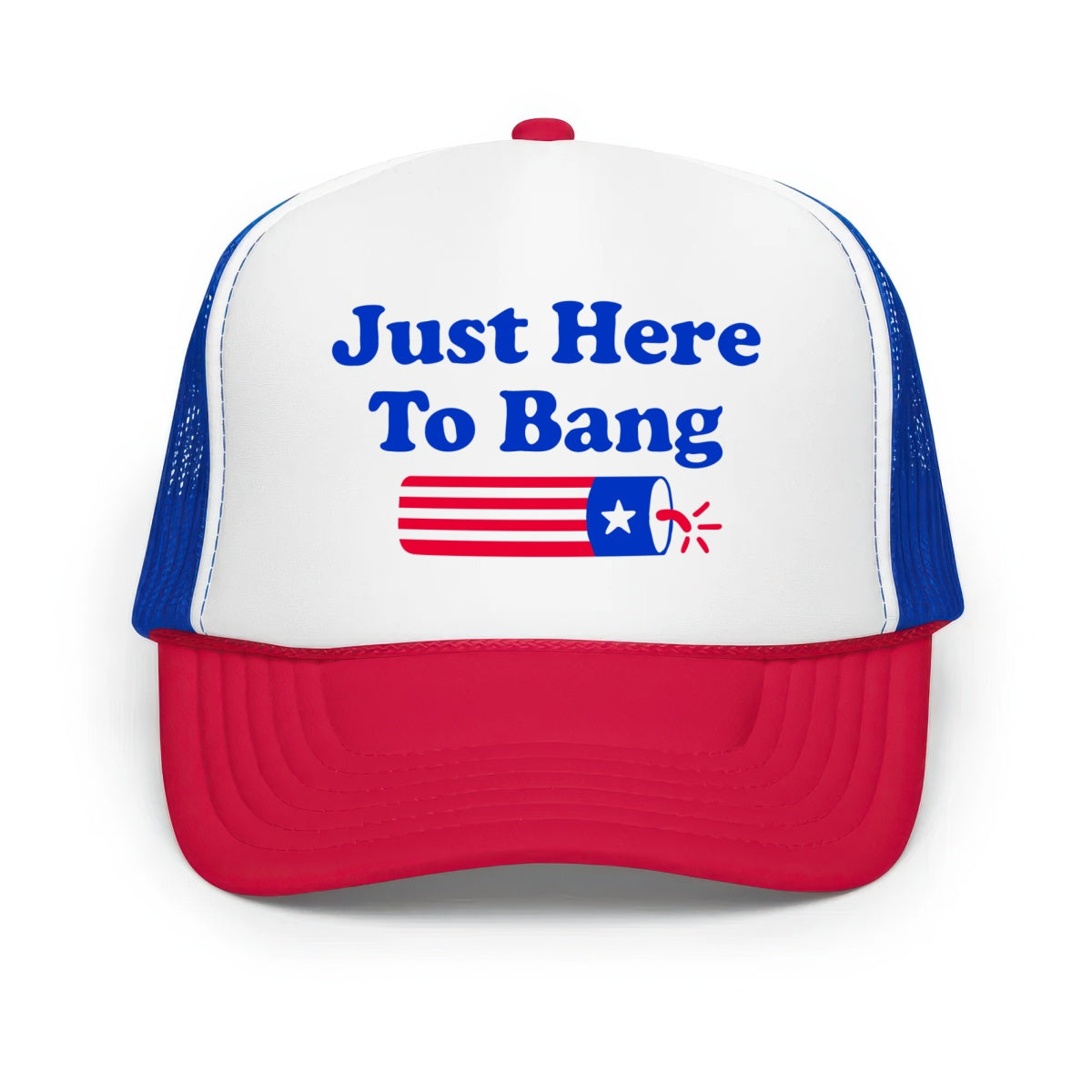 Just Here to Bang - Classic Foam Trucker Hat
