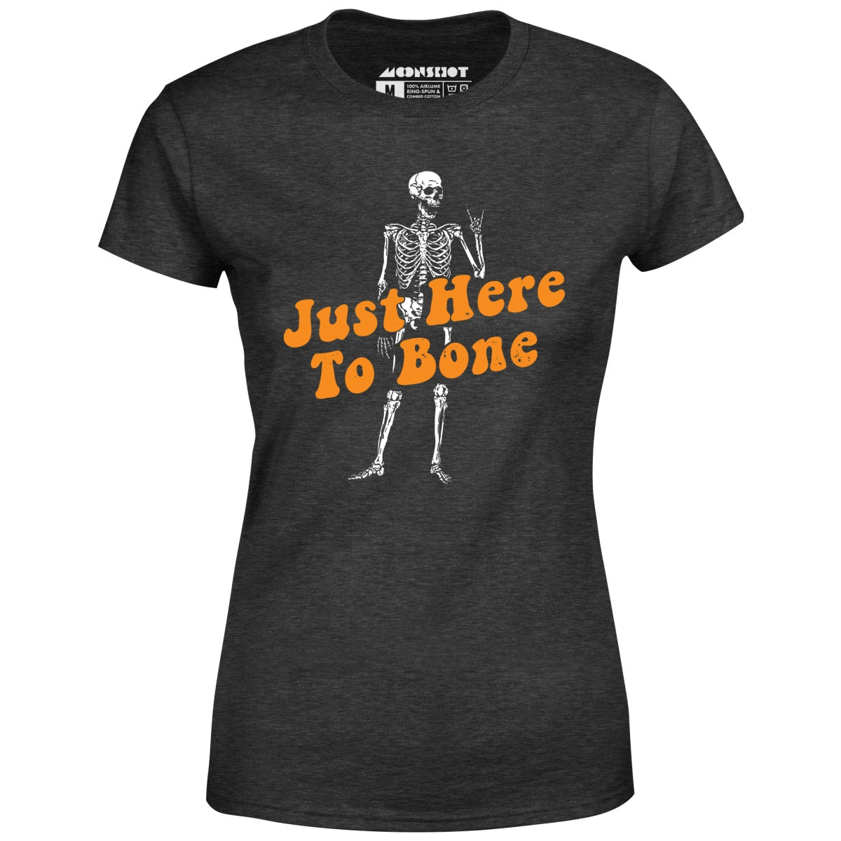 Just Here to Bone - Women's T-Shirt