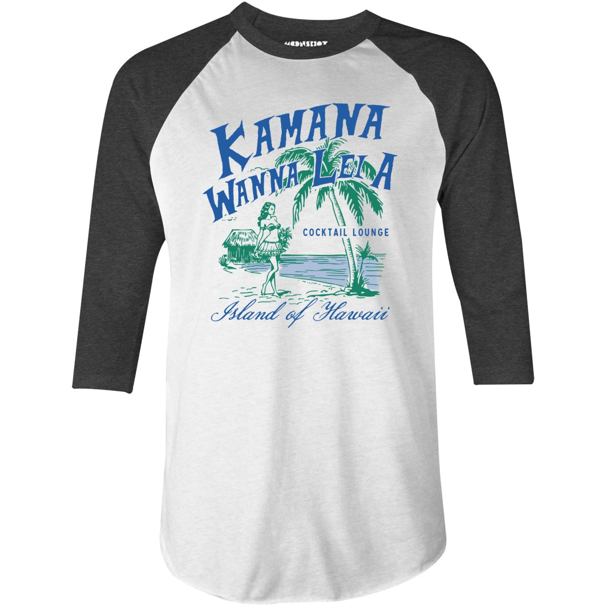 Kamana Wanna Lei A Cocktail Lounge - 3/4 Sleeve Raglan T-Shirt