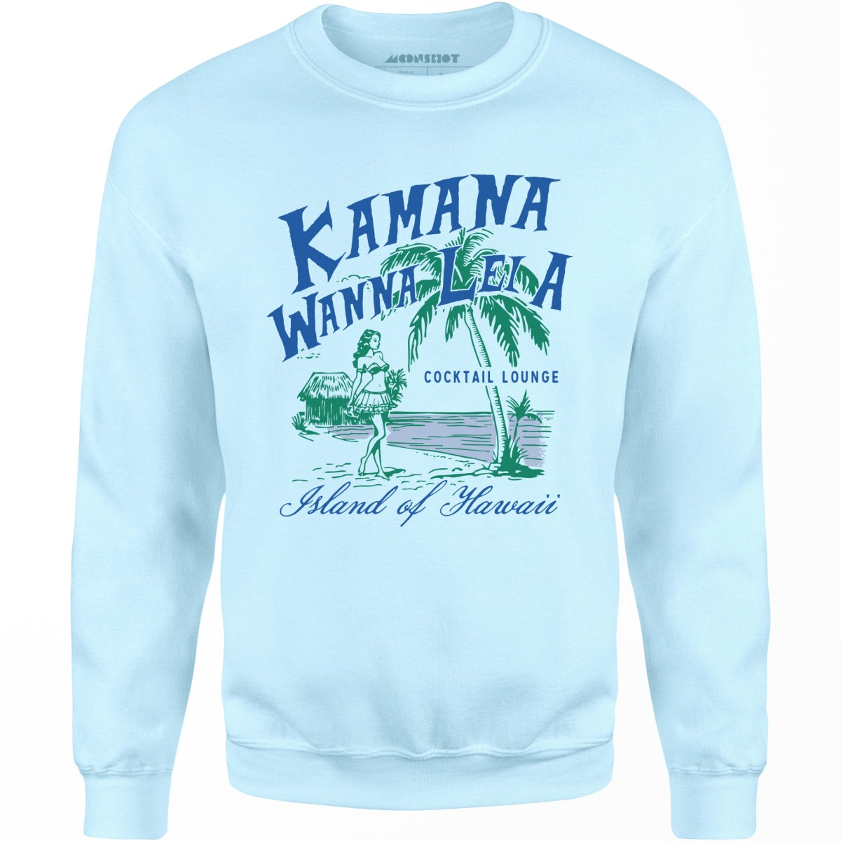 Kamana Wanna Lei A Cocktail Lounge - Unisex Sweatshirt