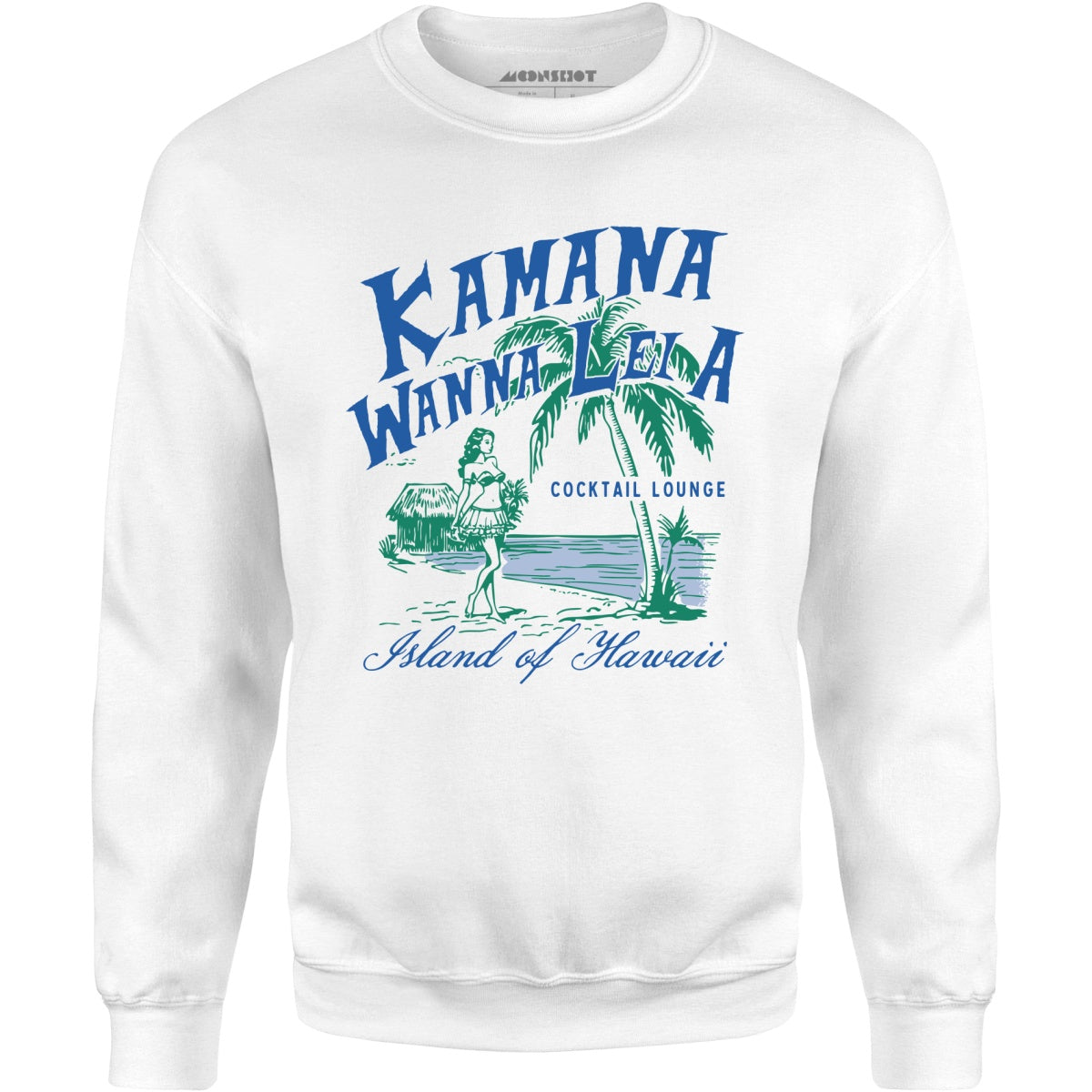 Kamana Wanna Lei A Cocktail Lounge - Unisex Sweatshirt