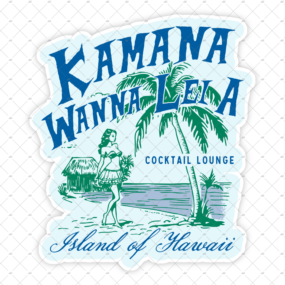 Kamana Wanna Lei A Cocktail Lounge - Sticker