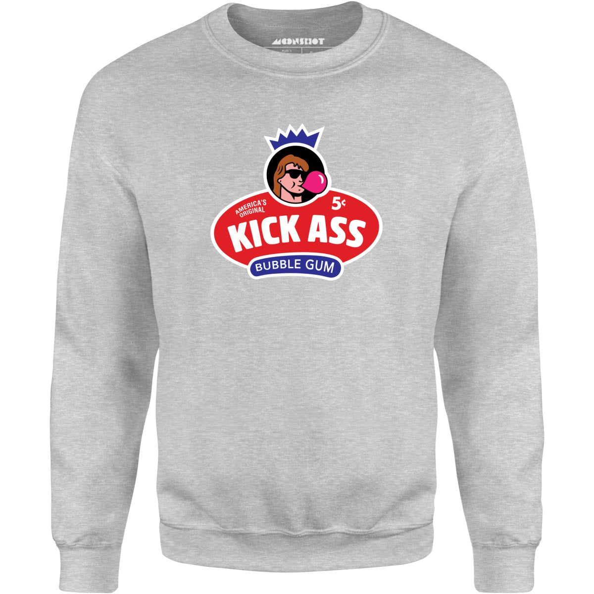 Kick Ass Bubble Gum - Unisex Sweatshirt