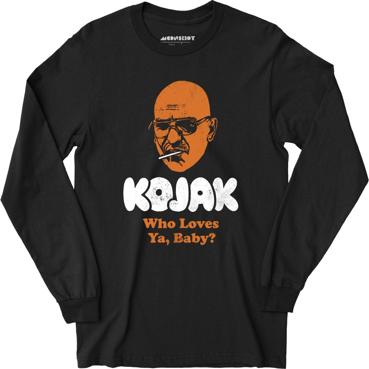 Kojak Who Loves Ya Baby - Long Sleeve T-Shirt