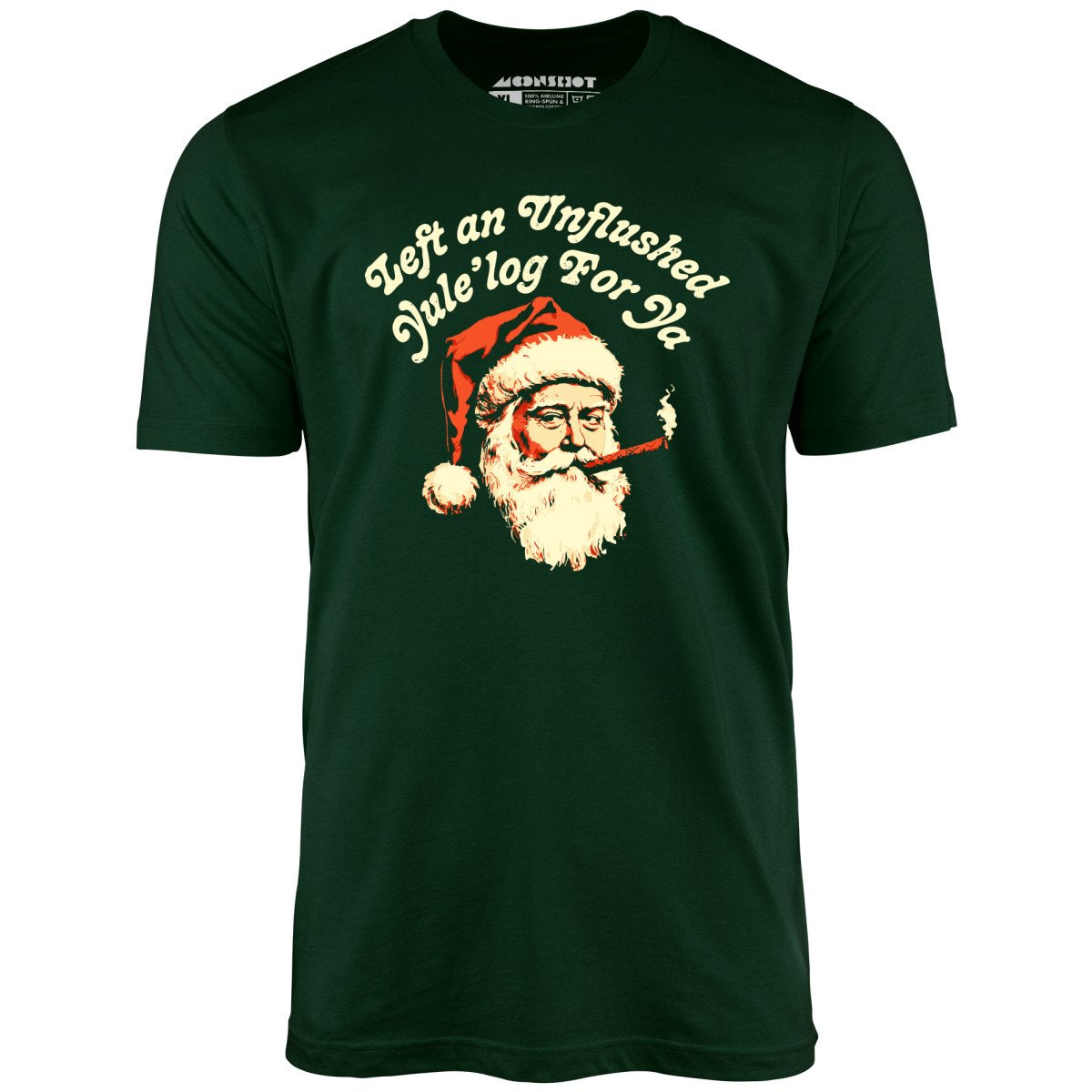 Left an Unflushed Yule'log For Ya - Unisex T-Shirt
