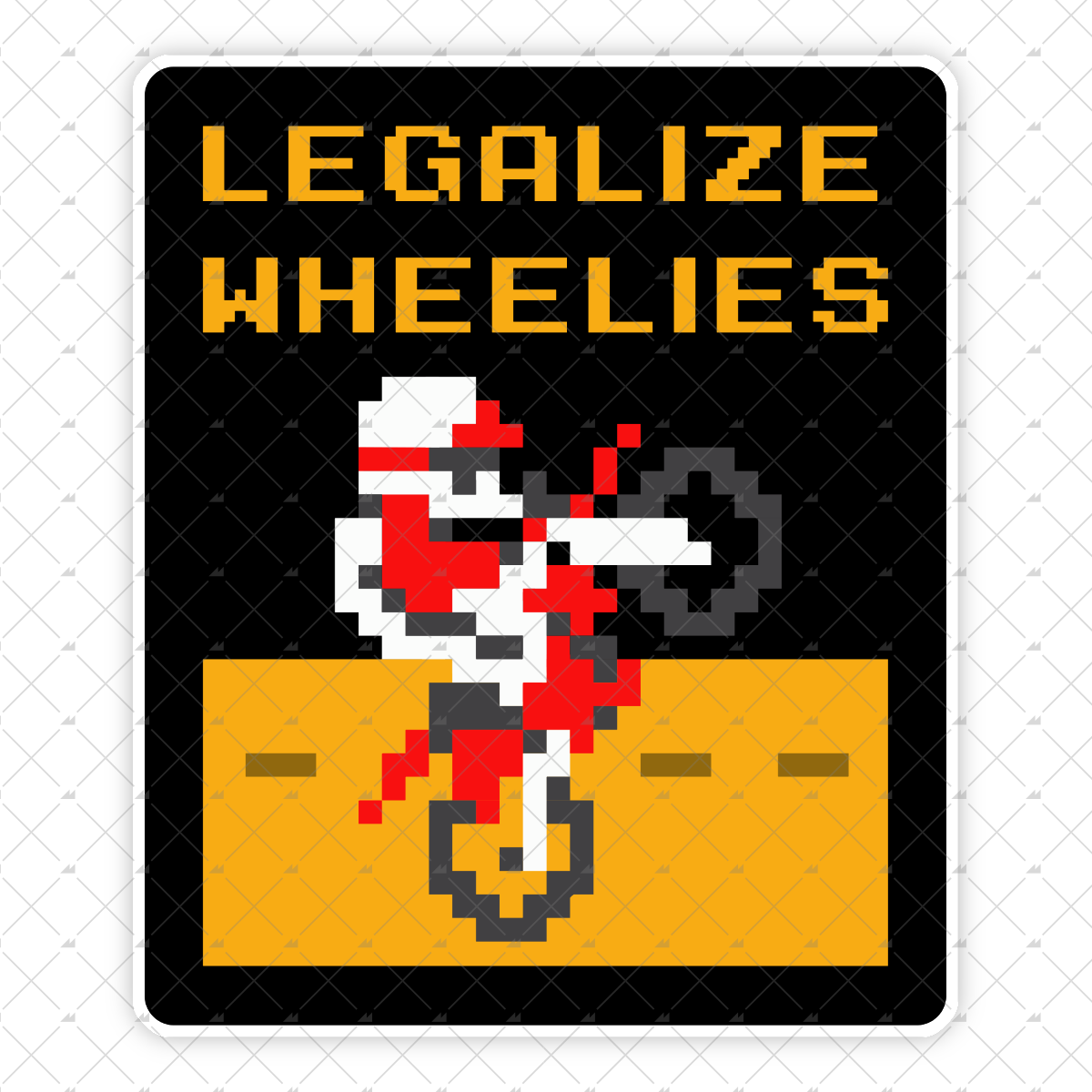 Legalize Wheelies - Sticker