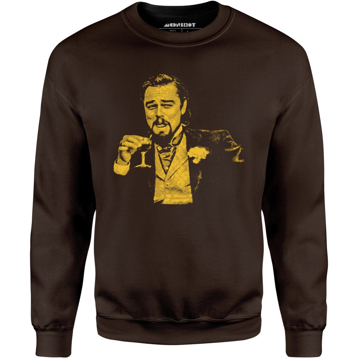 Leonardo DiCaprio Django Laughing Reaction Meme - Unisex Sweatshirt