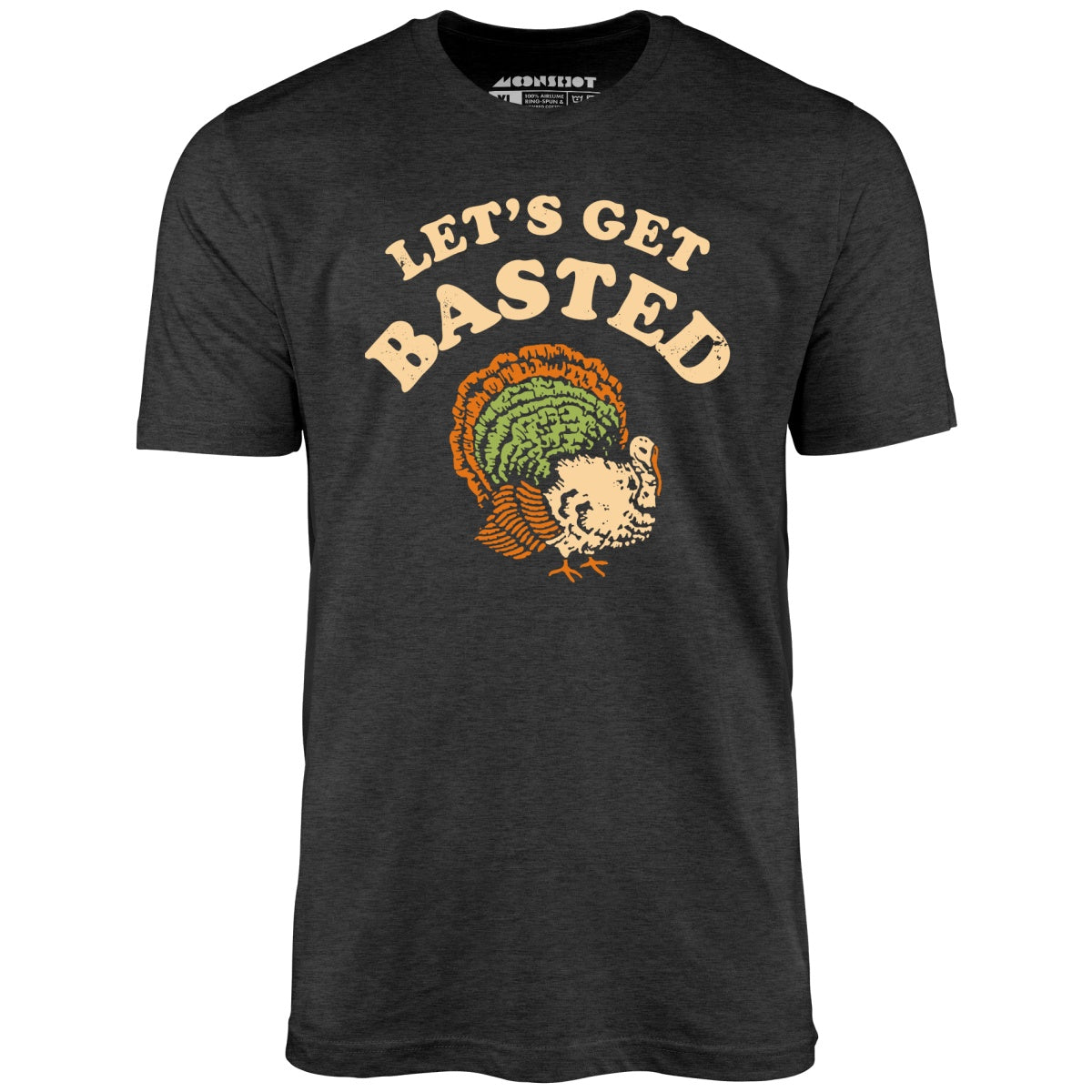 Let's Get Basted - Unisex T-Shirt
