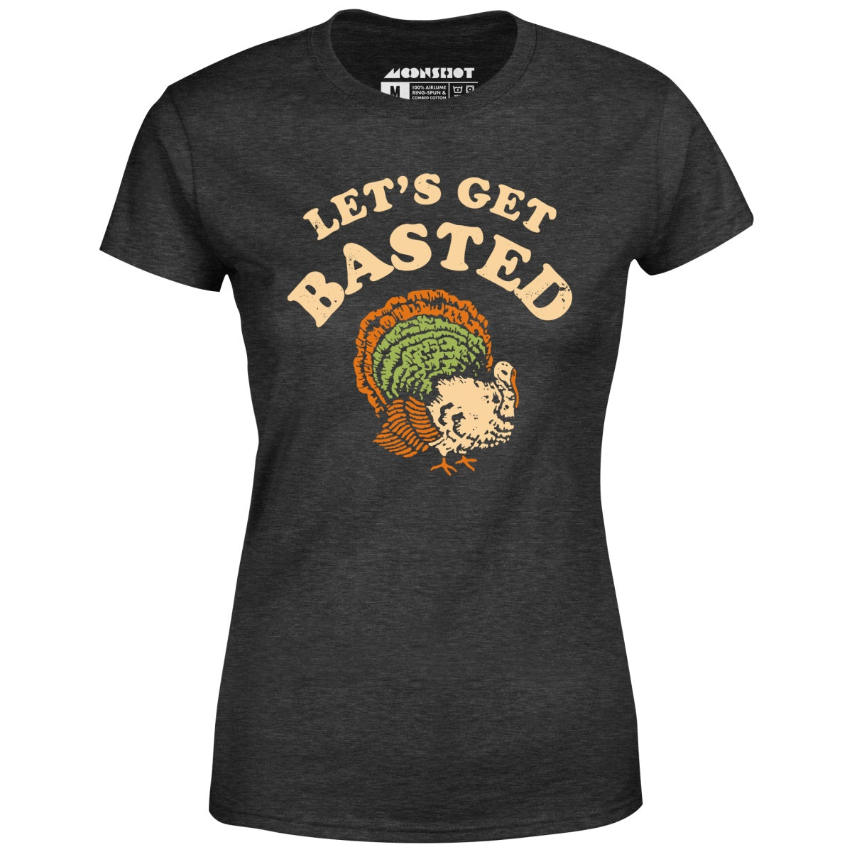 Let's Get Basted - Women's T-Shirt