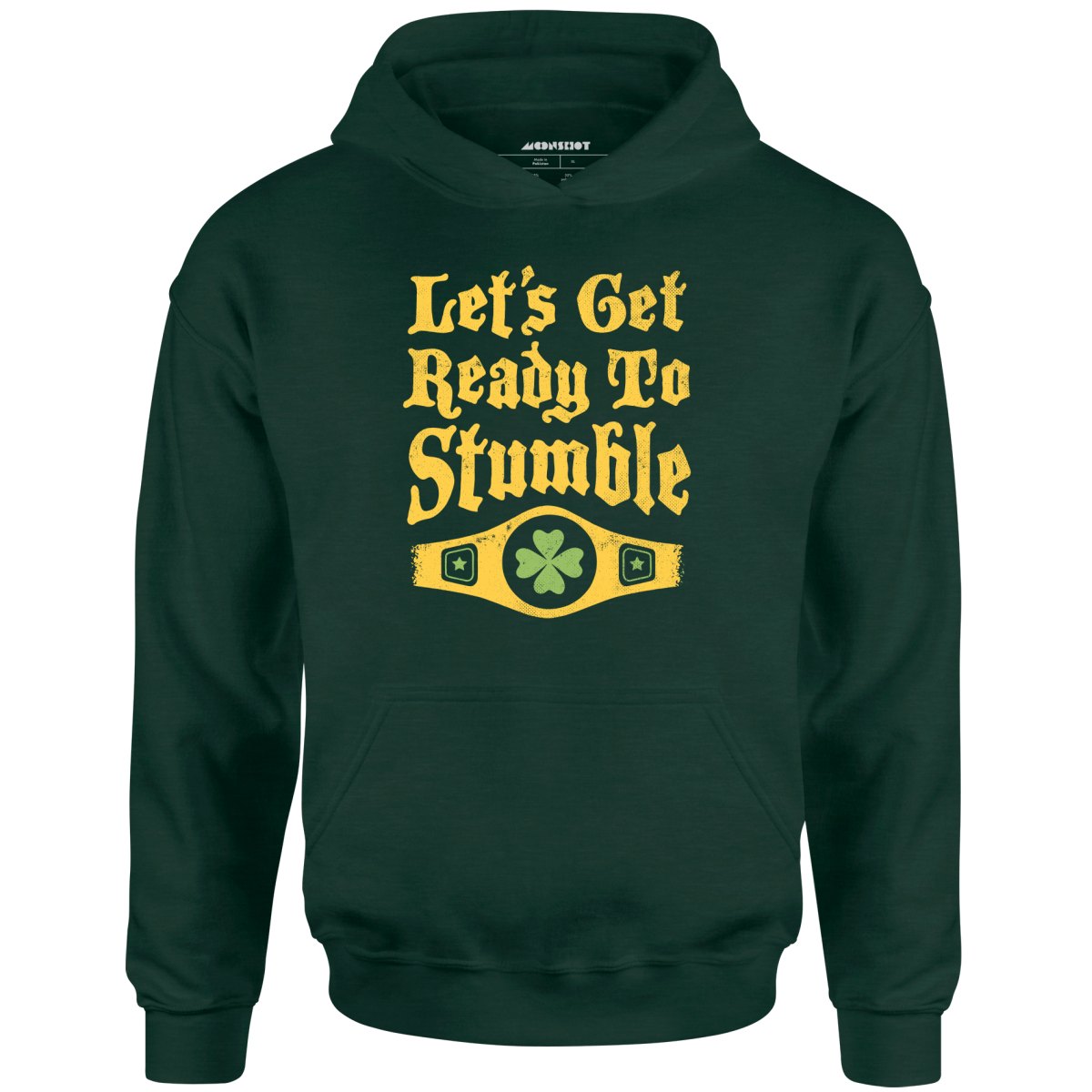 Let's Get Ready to Stumble - Unisex Hoodie