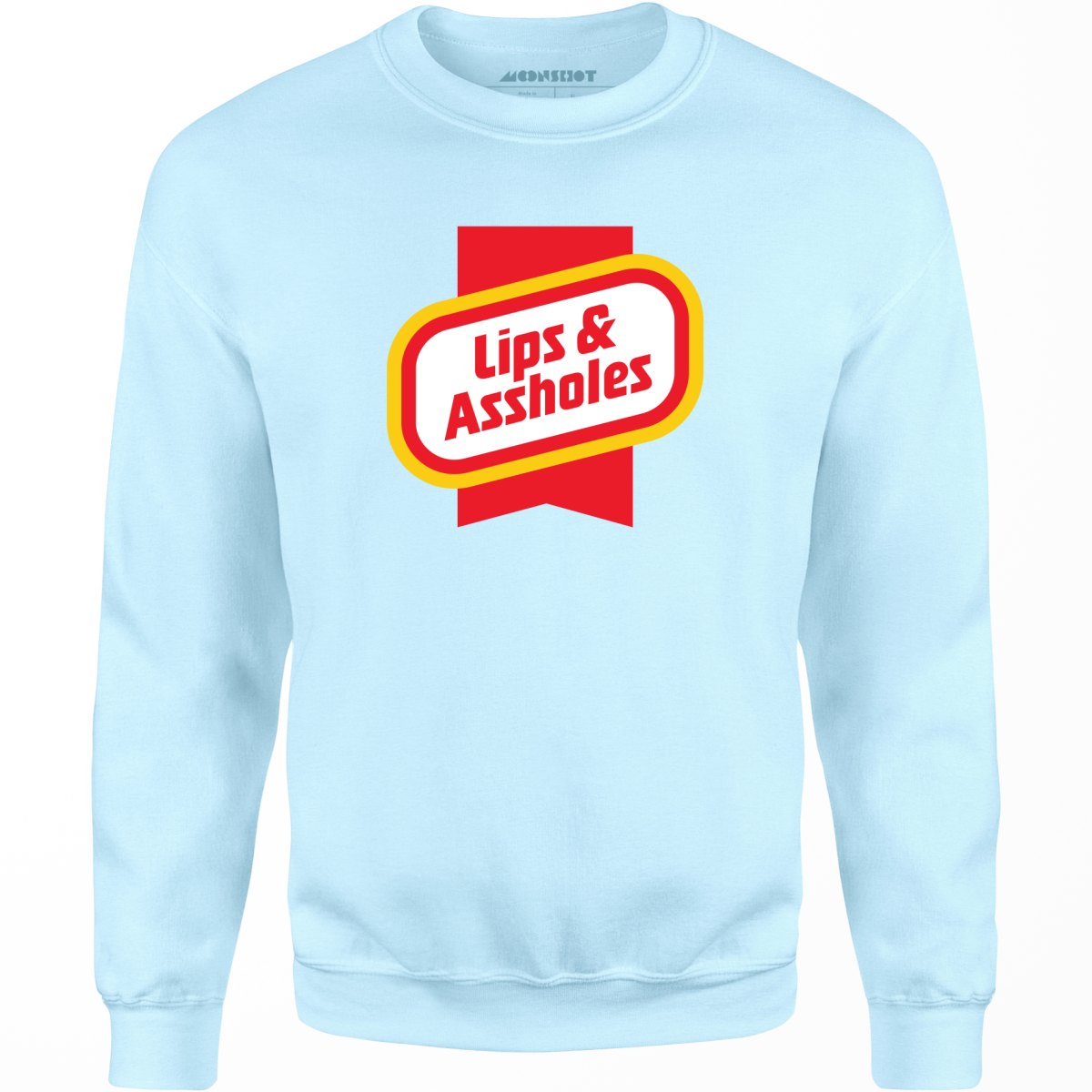 Lips & Assholes - Unisex Sweatshirt