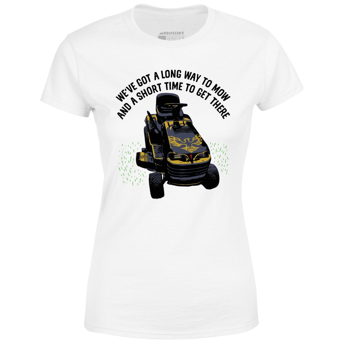 Long Way To Mow - Women's T-Shirt