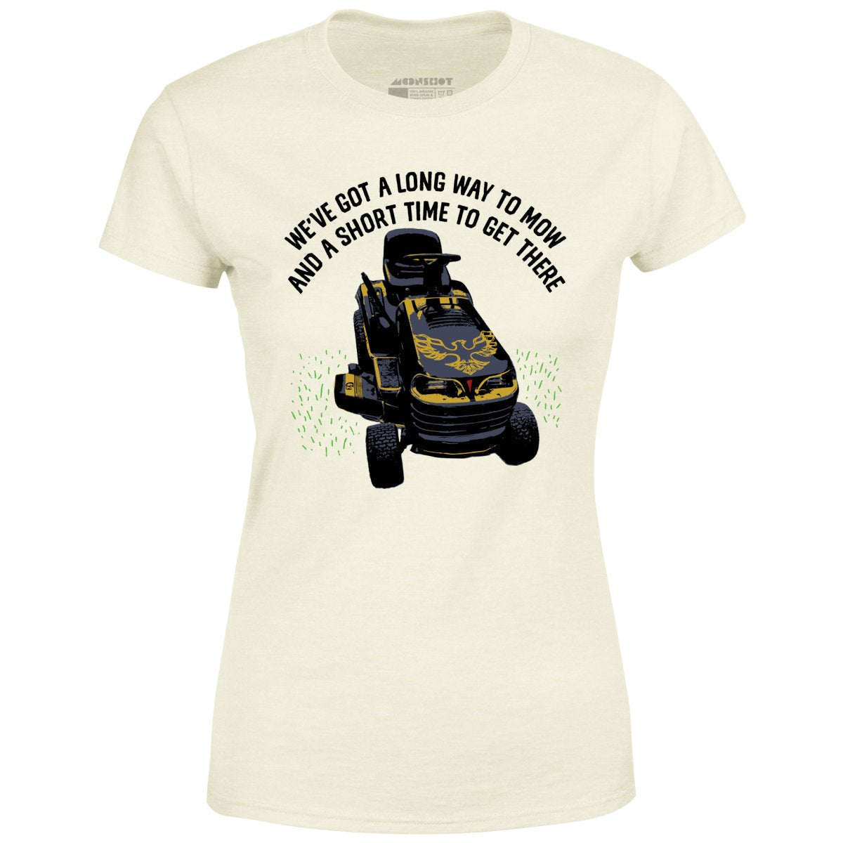 Long Way To Mow - Women's T-Shirt