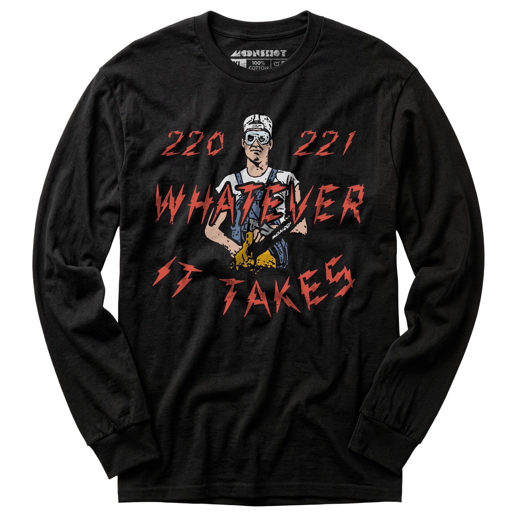 220 221 Whatever it Takes - Long Sleeve T-Shirt
