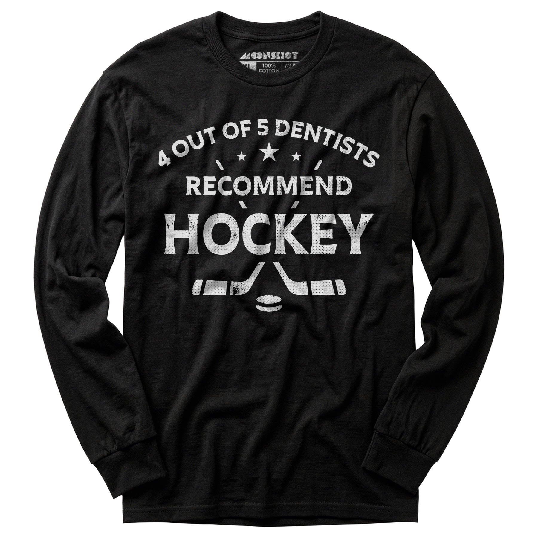 4 Out of 5 Dentists Recommend Hockey - Long Sleeve T-Shirt