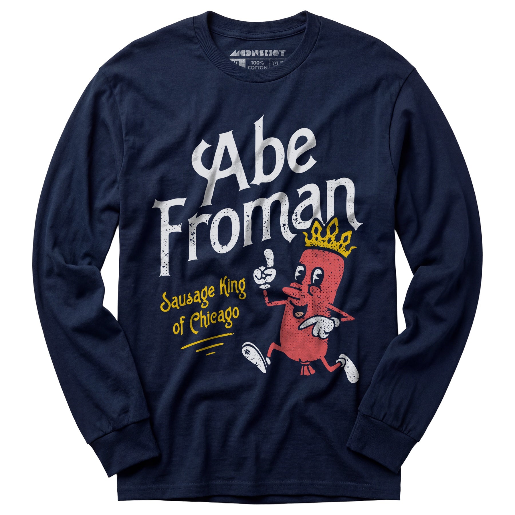 Abe Froman - Sausage King of Chicago - Long Sleeve T-Shirt