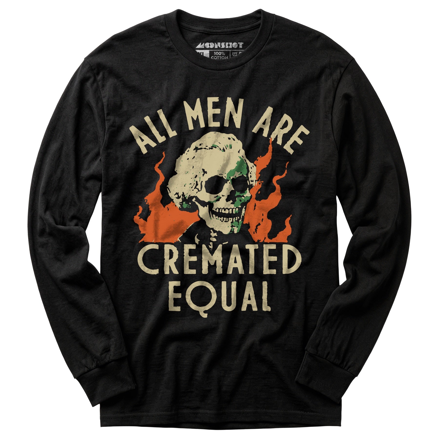 All Men Are Cremated Equal - Long Sleeve T-Shirt