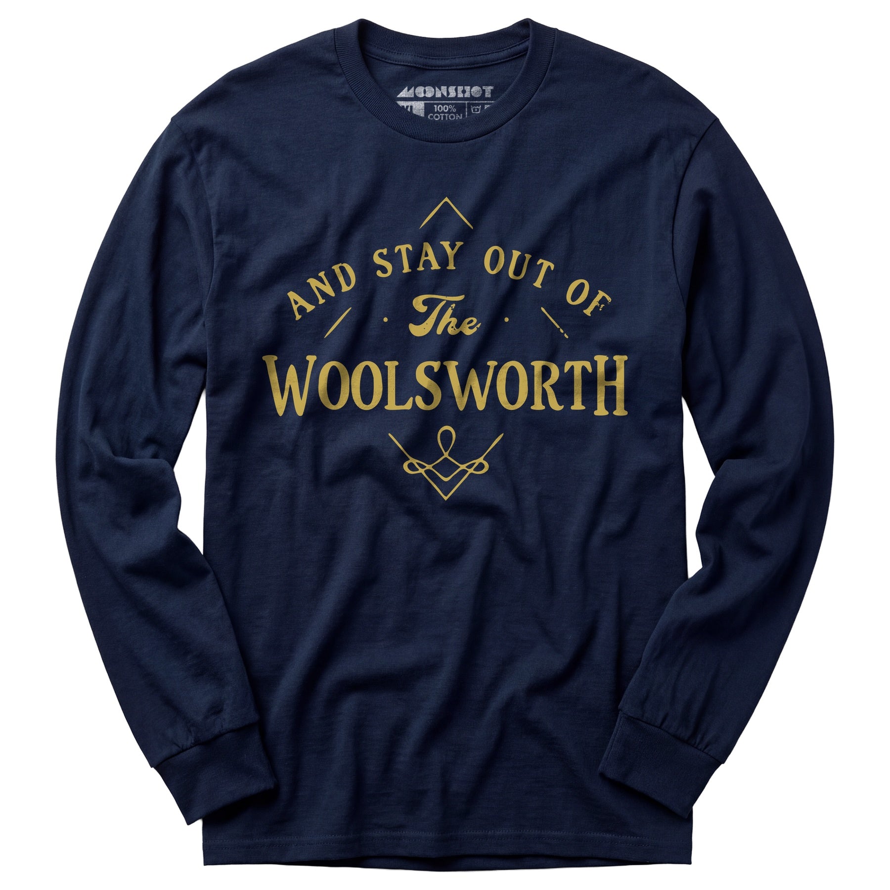And Stay Out of The Woolsworth - Long Sleeve T-Shirt
