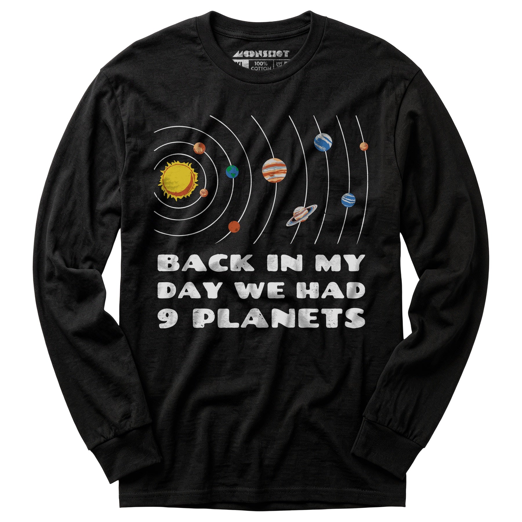 Back in My Day We Had 9 Planets - Long Sleeve T-Shirt