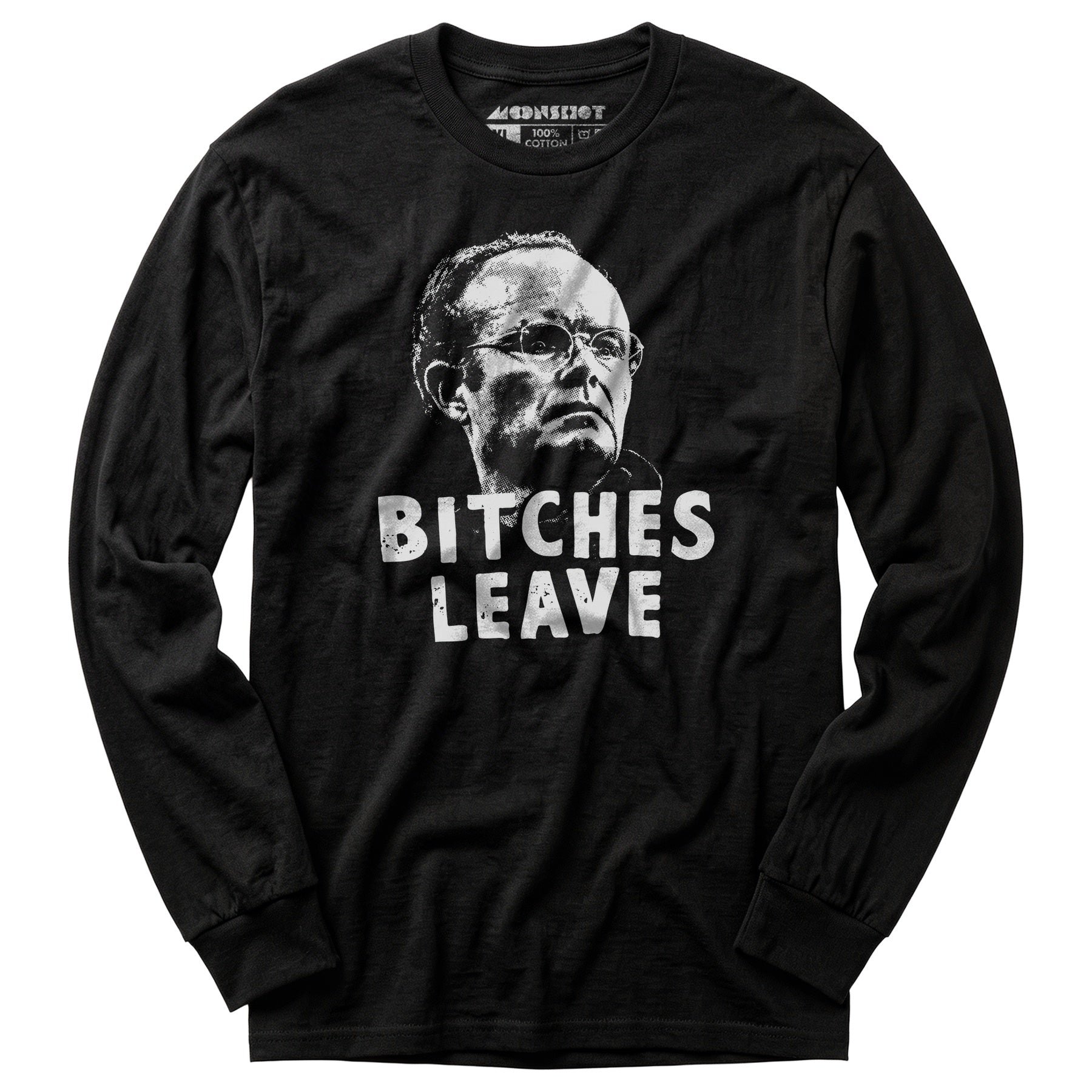Bitches Leave - Long Sleeve T-Shirt