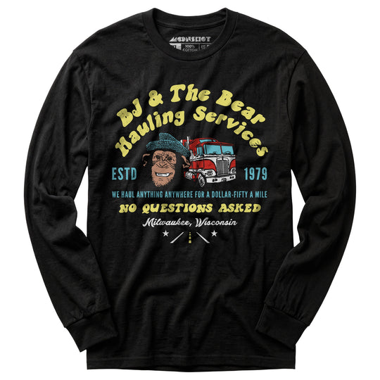 BJ & The Bear Hauling Services - Long Sleeve T-Shirt
