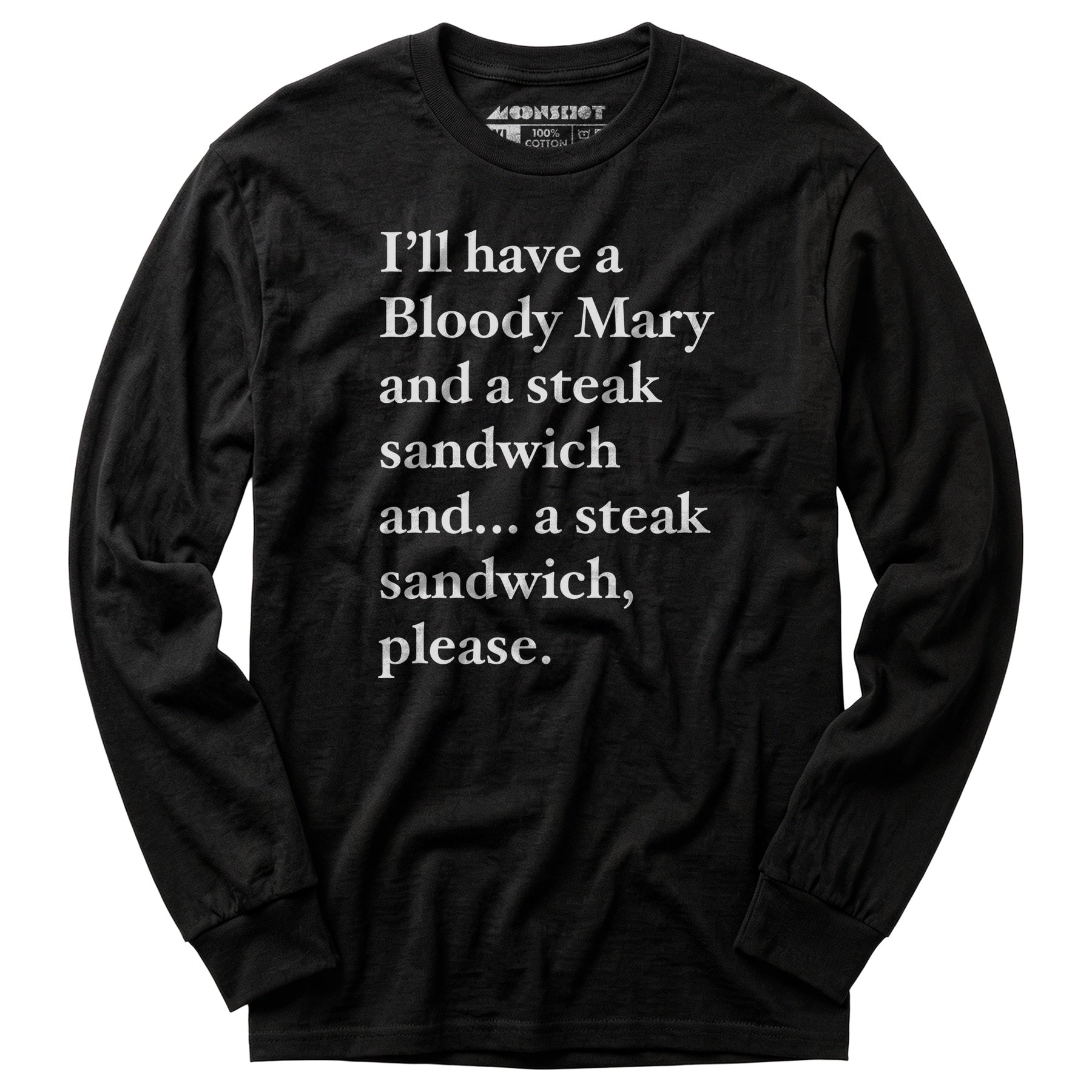 Bloody Mary and a Steak Sandwich - Long Sleeve T-Shirt