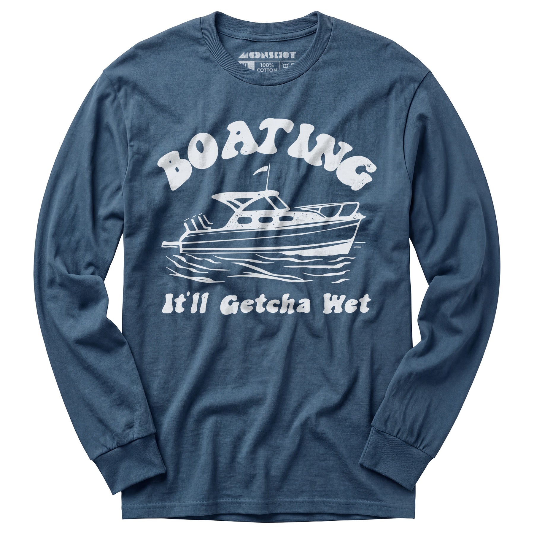Boating It'll Getcha Wet - Long Sleeve T-Shirt