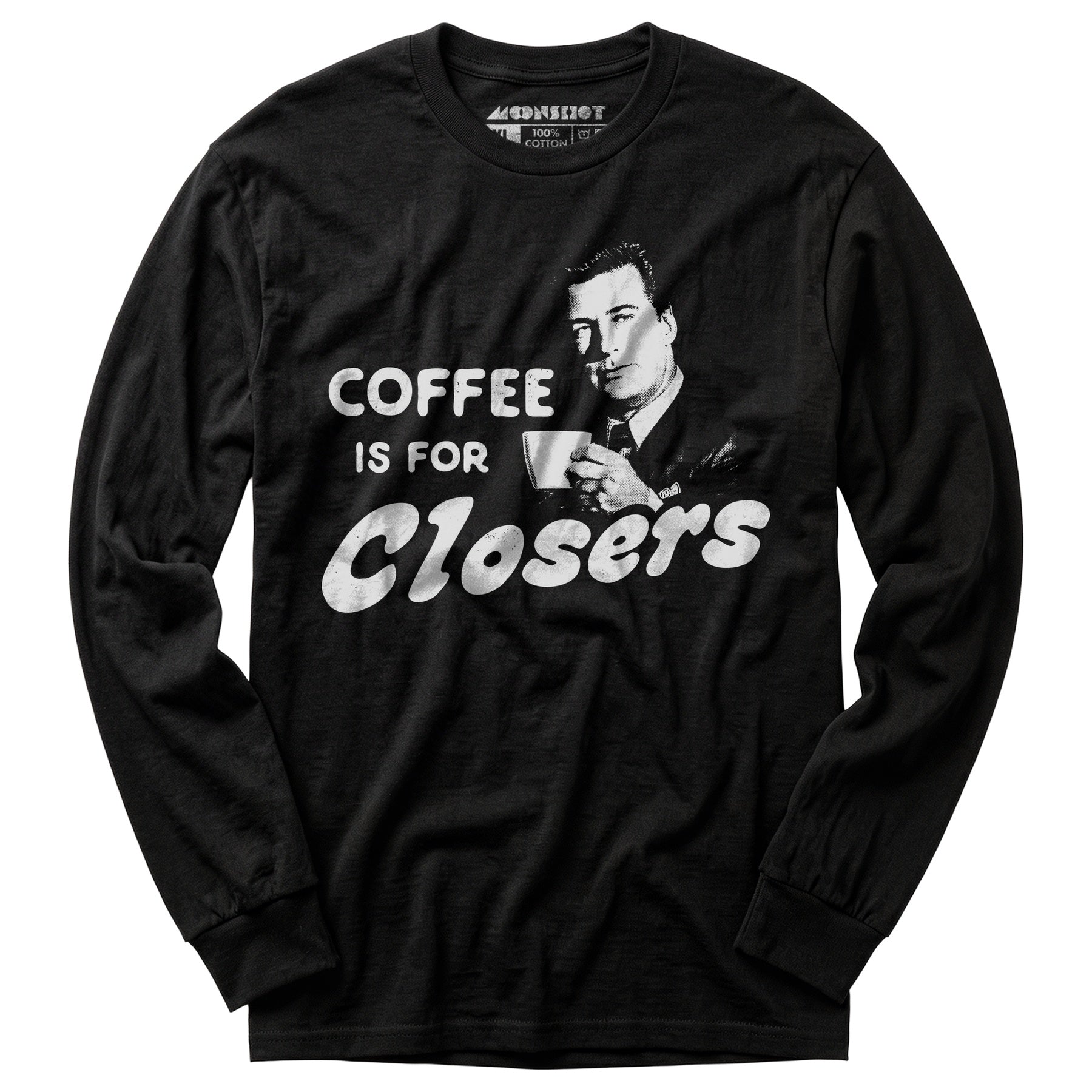 Coffee is For Closers - Long Sleeve T-Shirt