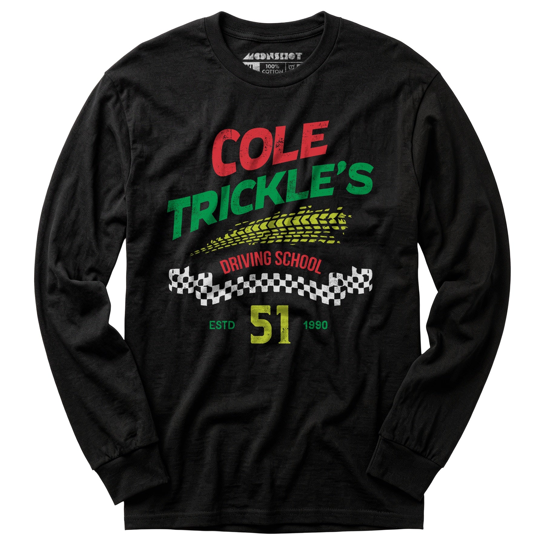 Cole Trickle's Driving School - Long Sleeve T-Shirt
