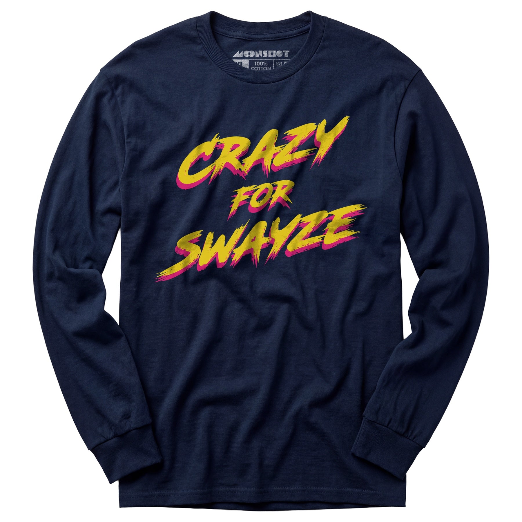 Crazy for Swayze - Long Sleeve T-Shirt