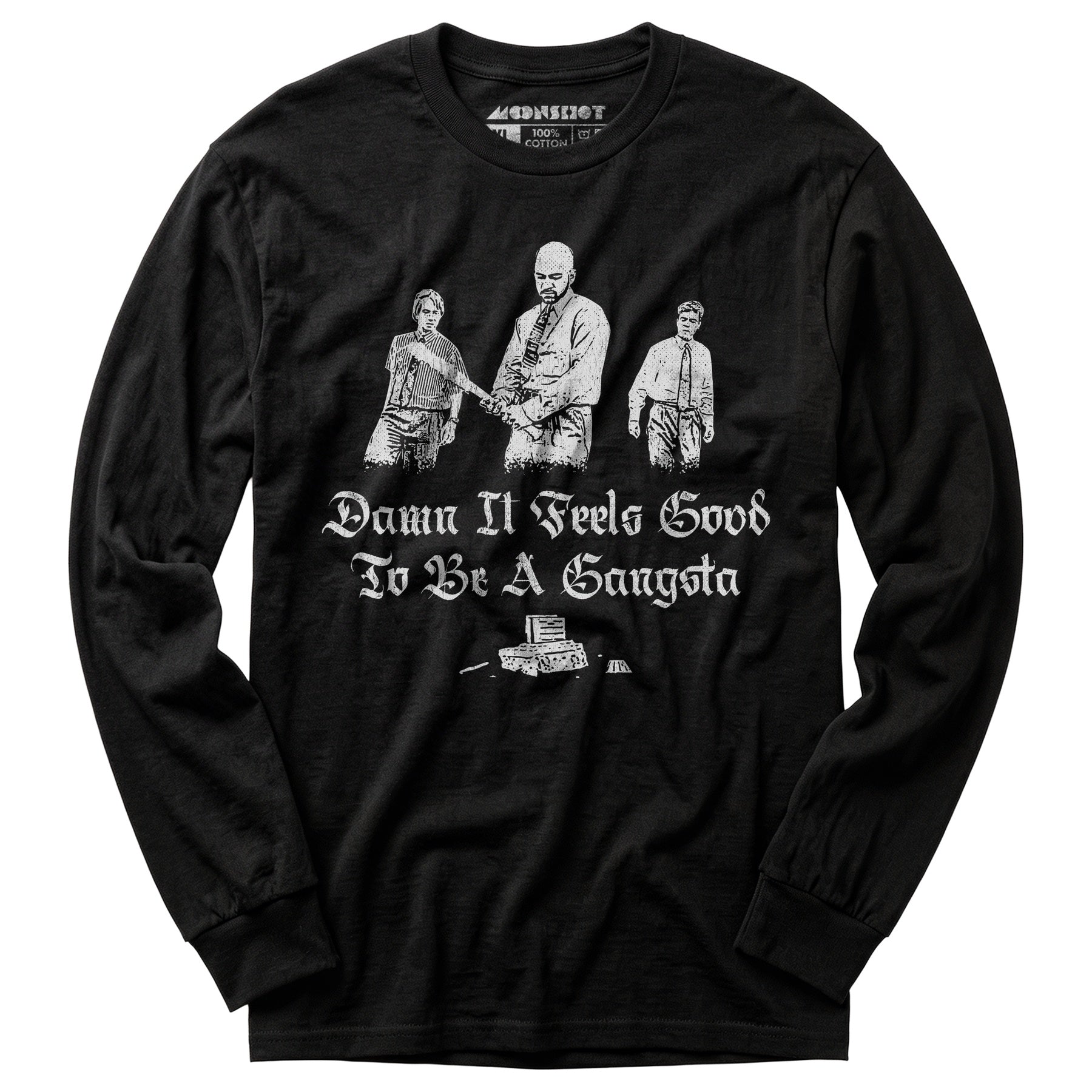 Damn it Feels Good to Be a Gangsta - Office Space - Long Sleeve T-Shirt
